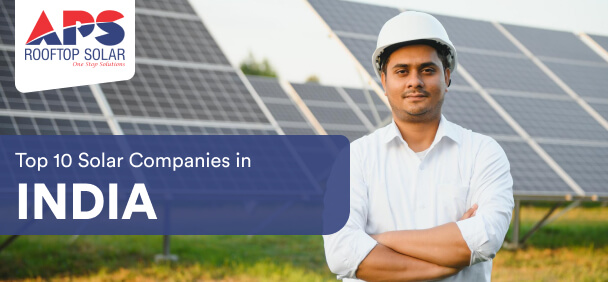 Top 10 Solar Companies in India: Powering a Brighter, Greener Future